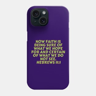 Bible Verse Hebrews 11:1 Phone Case