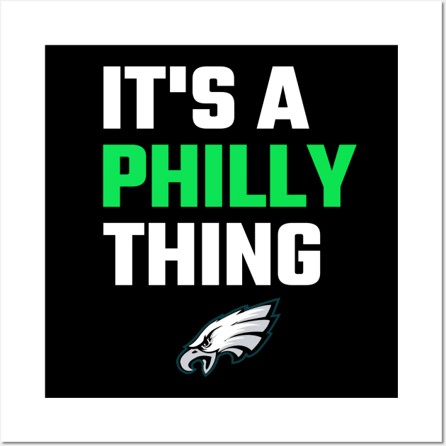 Its A Philly Thing Trending It's A Philly Thing Philadelphia Fan Poster