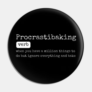 Baking Procrastibaking Funny Definition Pin