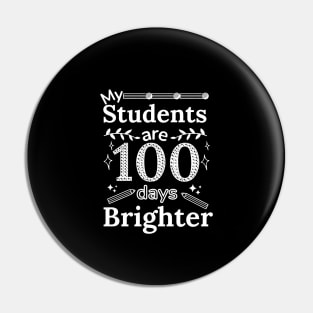 My Students are 100 days Brighter Pin