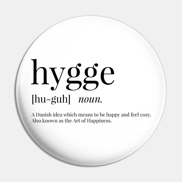 Hygge Definition - Hygge - Pin