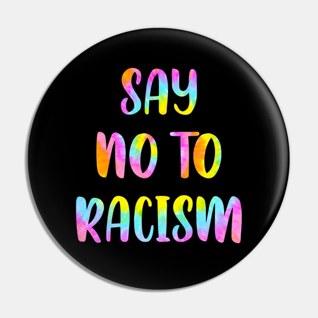 Say no to racism. Destroy racism. Be actively anti racist. Equal rights. One race human. End racism. Tie dye Pin by BlaiseDesign