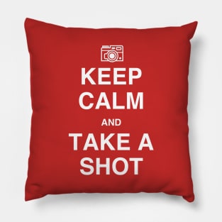 Keep Calm and Take A Shot Pillow