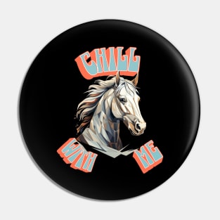 Chill With Me Pin
