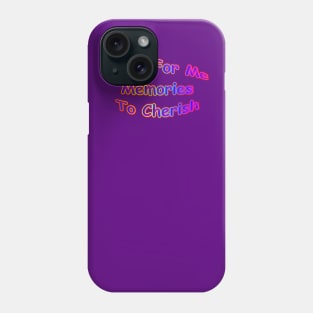 Make For Me Memories To Cherish Neon Retro Phone Case