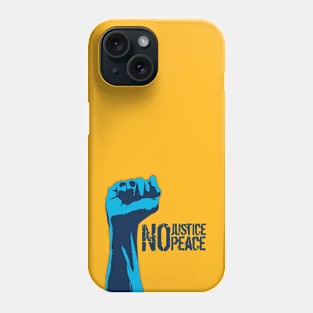 No justice, no peace! Phone Case