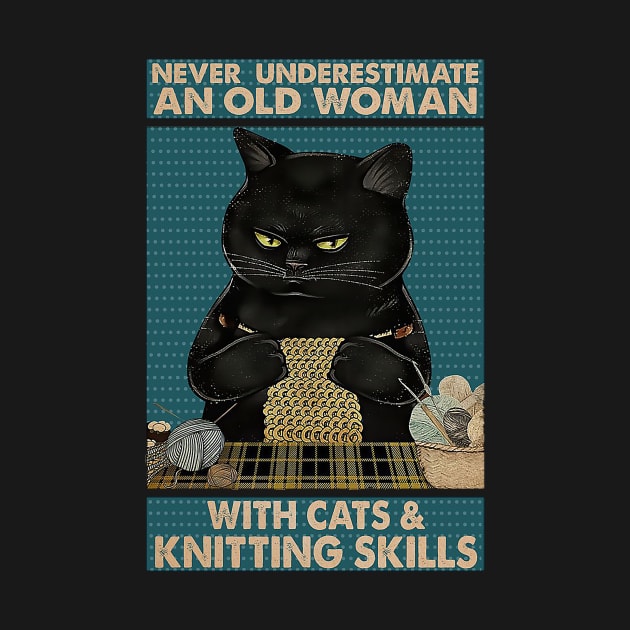 Never underestimate An old Woman With Cats And Knitting Skills Cat Lover by Delmonico2022