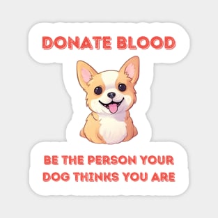 Donate Blood - world blood donor day - Dog Magnet