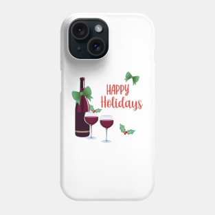 Happy Holidays with Wine Phone Case