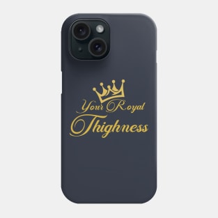 Royal Thighness Phone Case