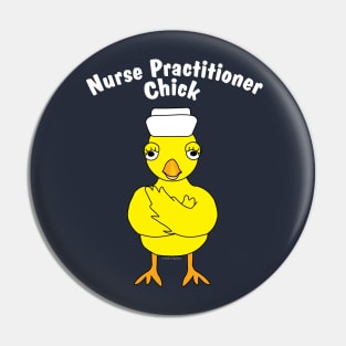 Nurse Practitioner Chick White Text Pin