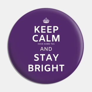 Keep Calm and Stay Bright Pin