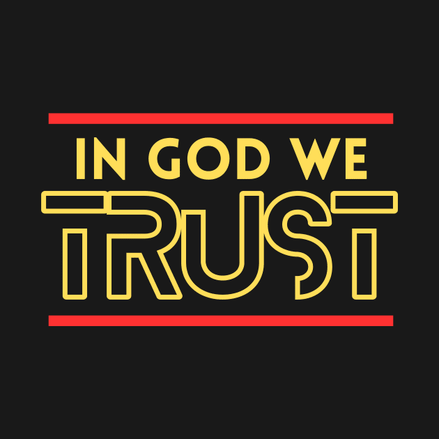 In God We Trust | Christian by All Things Gospel