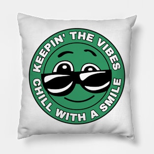 Chill vibes with smile Pillow