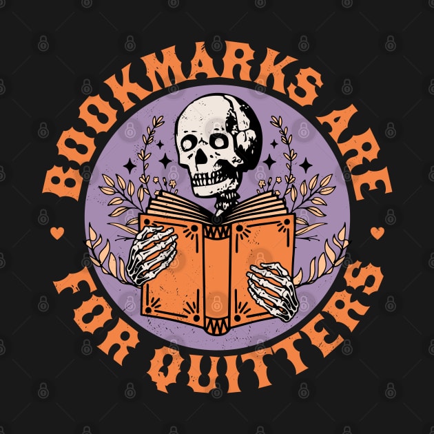 Bookmarks are for Quitters Skeleton Reading Book Bookish by OrangeMonkeyArt