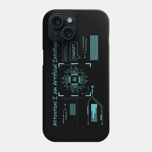 Artificial Intelligence! Phone Case