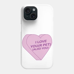 I Love - Conversation Heart Phone Case