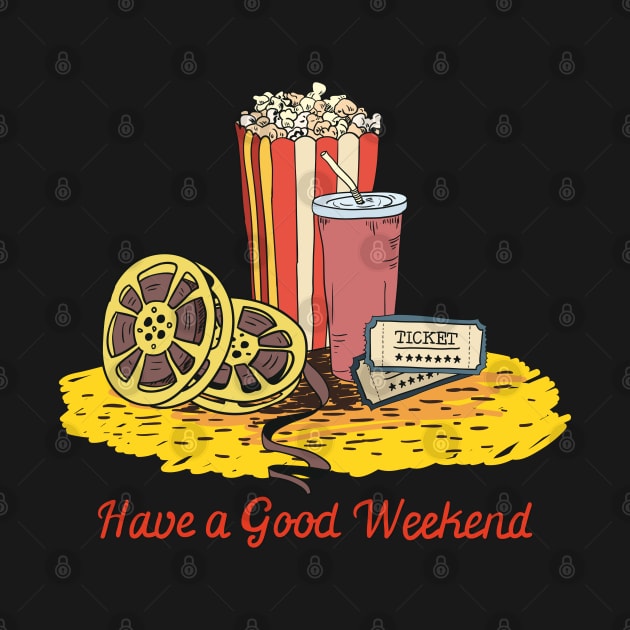 Have A Good Weekend by Mako Design 