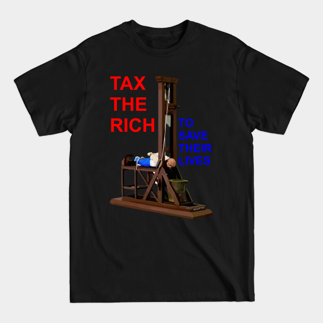 Disover TaxTheRich - Tax - T-Shirt