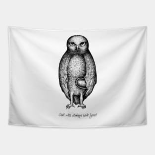 Owl will always love you! Tapestry