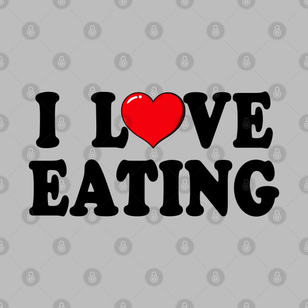 I Love Eating Typography Design by jeric020290