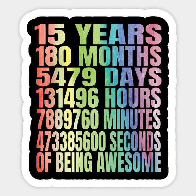 15th Birthday Shirt For Teens 15 And Awesome Gift 15th Birthday Gift Sticker Teepublic