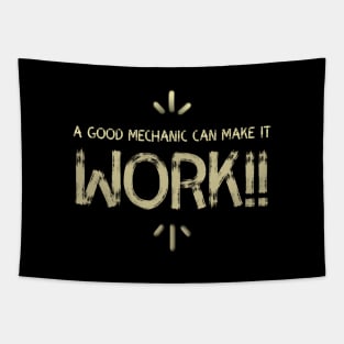 A Good Mechanic Make it Work Tapestry