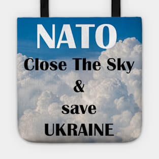 NATO Close The Sky and save Ukraine Tote