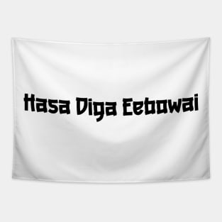 Hasa Diga Eebowai Tapestry