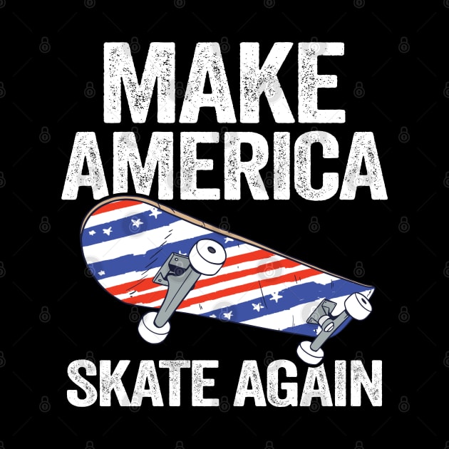 Make America Skate Again Funny Skateboard by Kuehni