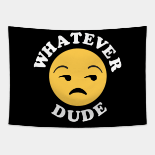 Whatever Dude Tapestry