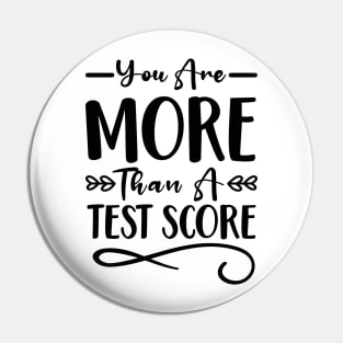 You Are More Than A Test Score Pin