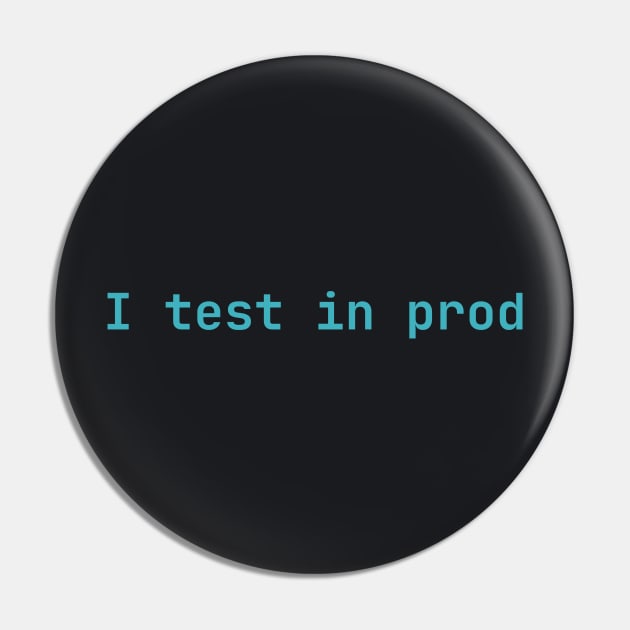 I test in prod Pin by lazynugu