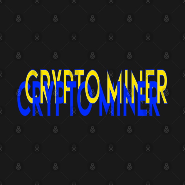 Crypto Miner by My Tee Style