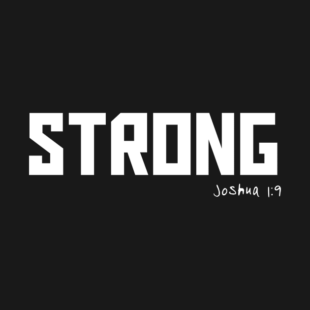 Strong - Joshua 1:9 Bible Verse by Terry With The Word