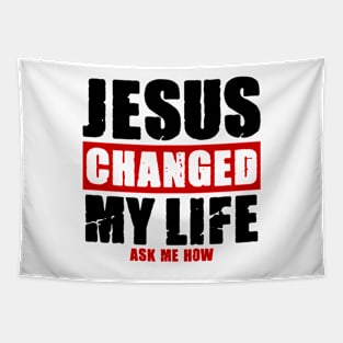 Jesus Changed My Life Tapestry