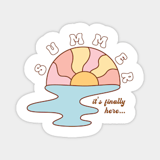 Summer is Finally Here Magnet