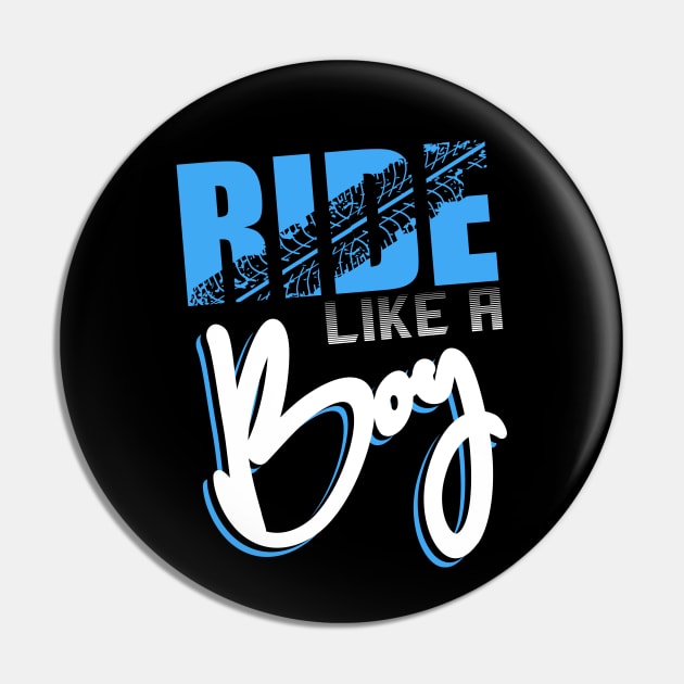 Ride like a Boy - Motocross Dirt Bike Boys Motorcross Supercross BMX T-Shirt Pin by Shirtbubble