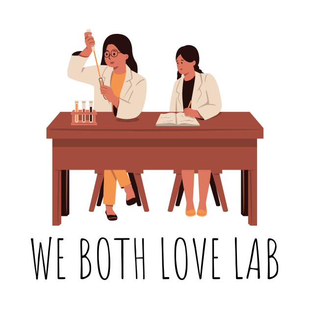 WE BOTH LOVE LAB - LABORATORY SCIENTIST GIFTS by Lab Life Designs