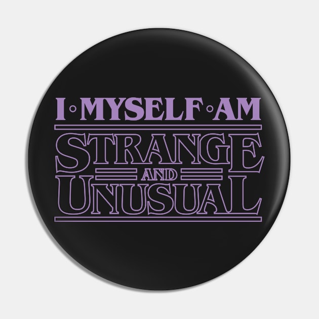 I Myself Am Strange And Unusual - Beetlejuice Stranger Things Pin by RetroReview