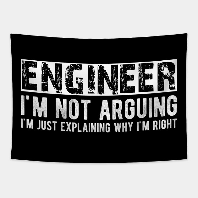 Engineer I'm not arguing I'm just explaining why I'm right Tapestry by KC Happy Shop