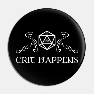 Crit Happens D20 Dice TRPG Tabletop RPG Gaming Addict Pin