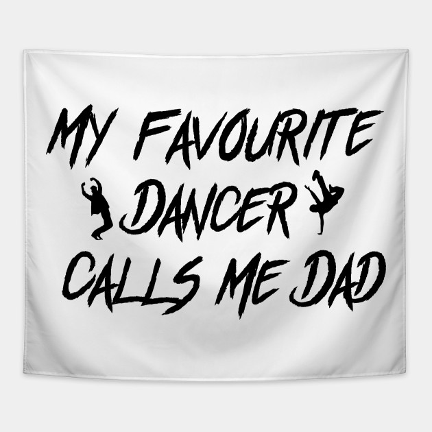 Dancer Calls Me Dad Fathers Day Gift