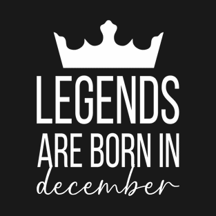 Legends Are Born In December, December Birthday Shirt, Birthday Gift, Gift For Sagittarius and Capricorn Legends, Gift For December Born, Unisex Shirts T-Shirt