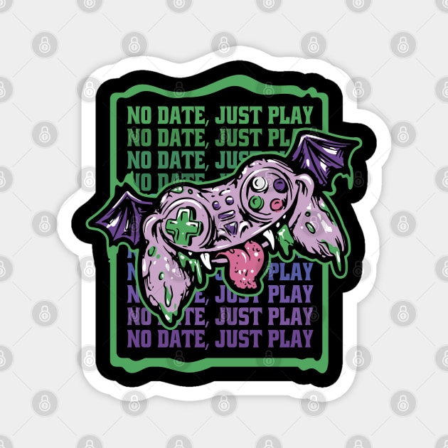 NO DATE, Just play Anti valentine Creepy joystick Gamer Magnet by XYDstore