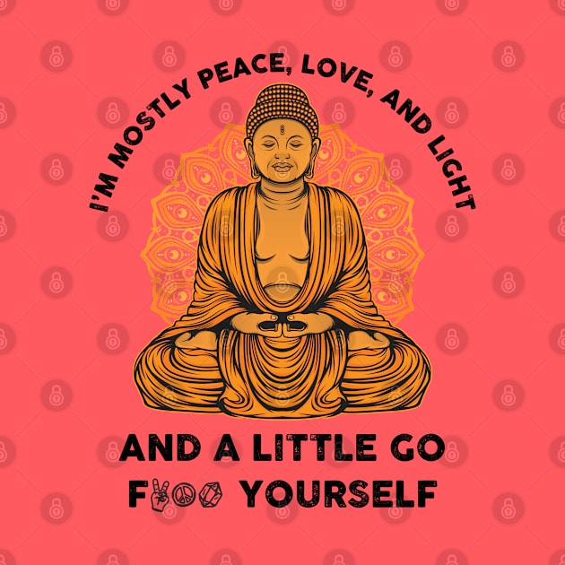 Peace, Love, Light & a Little Go F*** Yourself by TipsyCurator