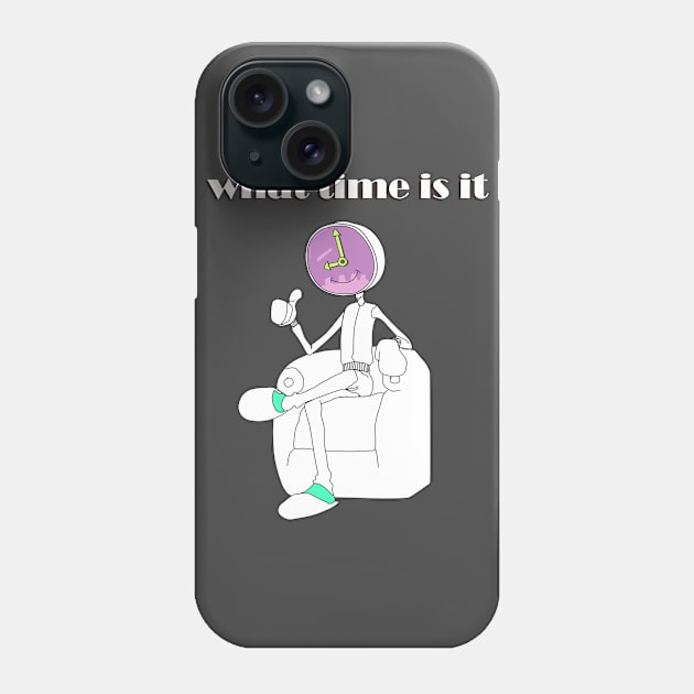 What time is it Phone Case by Dre