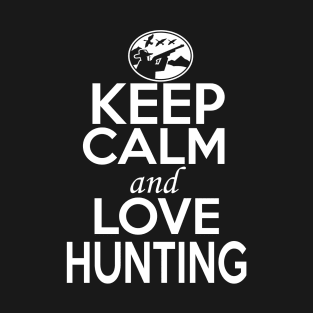 Hunting Lover Shirt | Keep Calm and Love Hunting T-Shirt