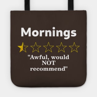 Mornings Review, Half a Star, Awful Tote