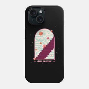 ACROSS THE UNIVERSE Phone Case